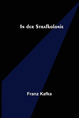 Franz Kafka - In der Strafkolonie, Häftad