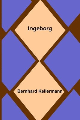 Bernhard Kellermann - Ingeborg, Häftad