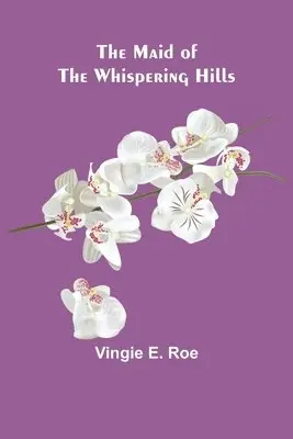 Vingie E Roe - Maid of the Whispering Hills, Häftad. Tillgänglighet: Lägg i varukorg
