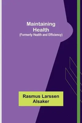 Rasmus Larssen Alsaker - Maintaining Health (Formerly Health and Efficiency), Häftad. Tillgänglighet: Lägg i varukorg