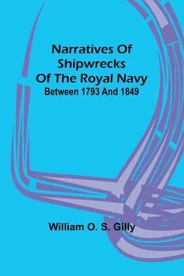 William O S Gilly - Narratives of Shipwrecks of the Royal Navy; between 1793 and 1849, Häftad. Tillgänglighet: Lägg i varukorg