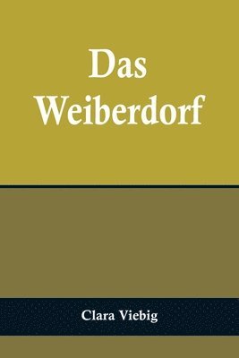 Clara Viebig - Weiberdorf, Häftad