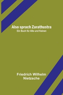Friedrich Wilhelm Nietzsche - Also sprach Zarathustra, Häftad