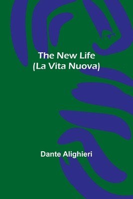 Dante Alighieri - New Life (La Vita Nuova), Häftad