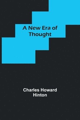 Charles Howard Hinton - New Era of Thought, Häftad