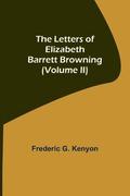 The Letters of Elizabeth Barrett Browning (Volume II)