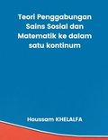 Teori Penggabungan Sains Sosial dan Matematik ke dalam satu kontinum