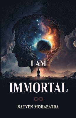 Satyen Mohapatra - I am Immortal, Häftad