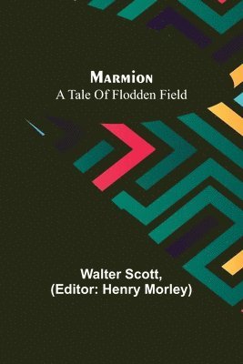 Walter Scott, Henry Morley - Marmion, Häftad