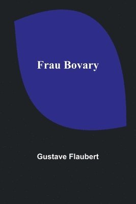Gustave Flaubert - Frau Bovary, Häftad