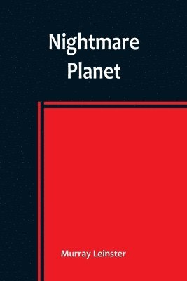 Murray Leinster - Nightmare Planet, Häftad