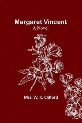 W K Clifford - Margaret Vincent, Häftad. Tillgänglighet: Lägg i varukorg