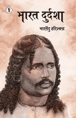 Bhartendu Harishchandra - Bharat Durdasha, Häftad. Tillgänglighet: Lägg i varukorg