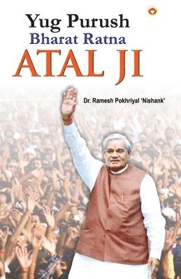 Ramesh Pokhriyal 'nishank' - Yug Purush Bharat Ratana Atal Ji, Häftad. Tillgänglighet: Lägg i varukorg