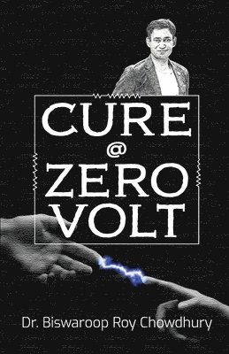 Biswaroop Roy Chowdhury - Cure @ Zero Volt, Häftad. Tillgänglighet: Lägg i varukorg