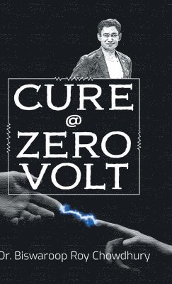 Biswaroop Roy Chowdhury - Cure @ Zero Volt, Inbunden. Tillgänglighet: Lägg i varukorg