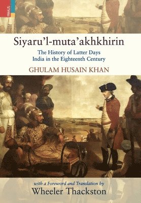 Siyaru'l-muta'akhkhirin, Inbunden