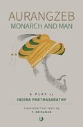 Aurangzeb Monach and Man