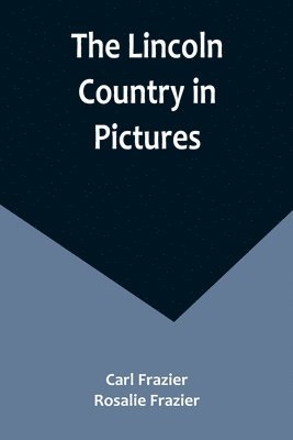 Carl Frazier, Rosalie Frazier - Lincoln Country in Pictures, Häftad