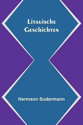 Hermann Sudermann - Litauische Geschichten, Häftad