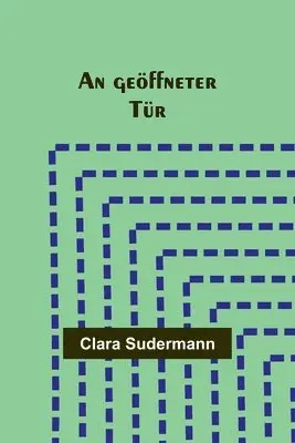 Clara Sudermann - An geöffneter Tür, Häftad. Tillgänglighet: Lägg i varukorg