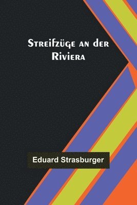 Eduard Strasburger - Streifzüge an der Riviera, Häftad