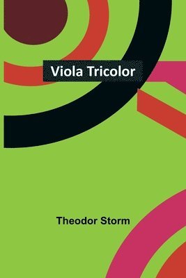 Theodor Storm - Viola Tricolor, Häftad