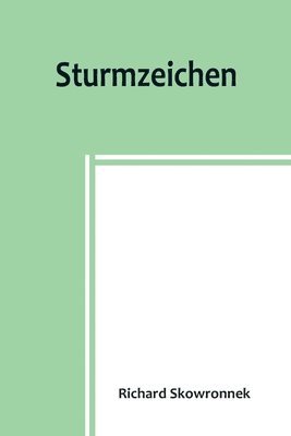 Richard Skowronnek - Sturmzeichen, Häftad