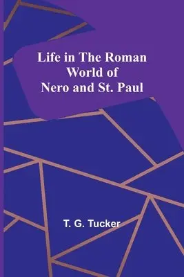 T G Tucker - Life in the Roman World of Nero and St. Paul, Häftad. Tillgänglighet: Lägg i varukorg