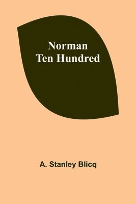 A Stanley Blicq - Norman Ten Hundred, Häftad. Tillgänglighet: Lägg i varukorg