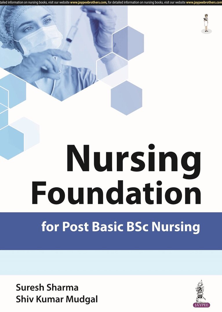 Suresh Sharma, Shiv Kumar Mudgal - Nursing Foundation for Post Basic BSc Nursing, Häftad