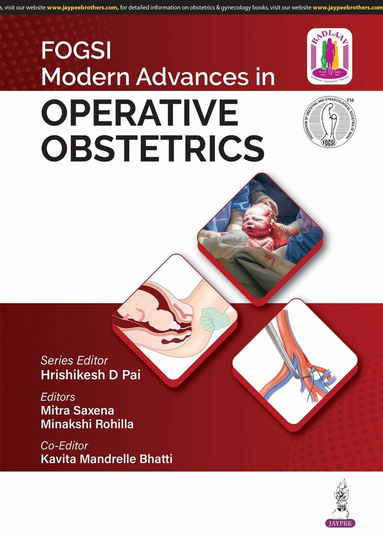 Hrishikesh D Pai, Mitra Saxena, Minakshi Rohilla, Kavita Mandrelle Bhatti - Modern Advances in Operative Obstetrics, Häftad
