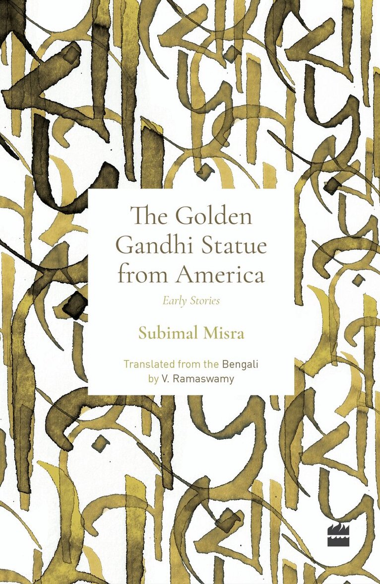 Subimal Misra - Golden Gandhi Statue From America, Häftad