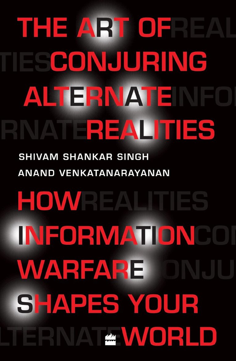 Shivam Shankar Singh, Anand Venkatanarayanan - Art Of Conjuring Alternate Realities, Häftad