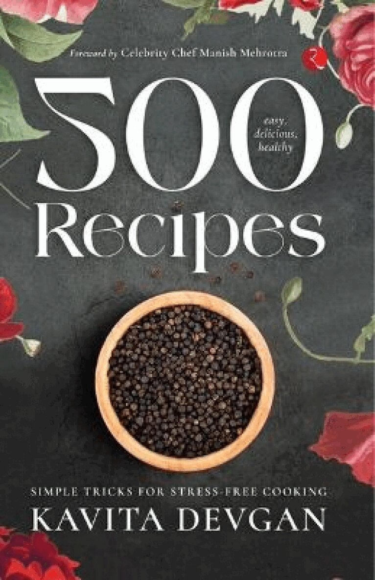 Kavita Devgan - 500 Easy, Delicious, Healthy Recipes, Häftad. Tillgänglighet: Lägg i varukorg