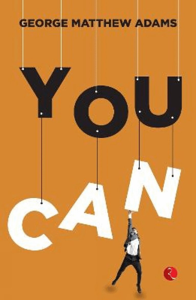 GEORGE MATTHEW ADAMS - You Can, Häftad