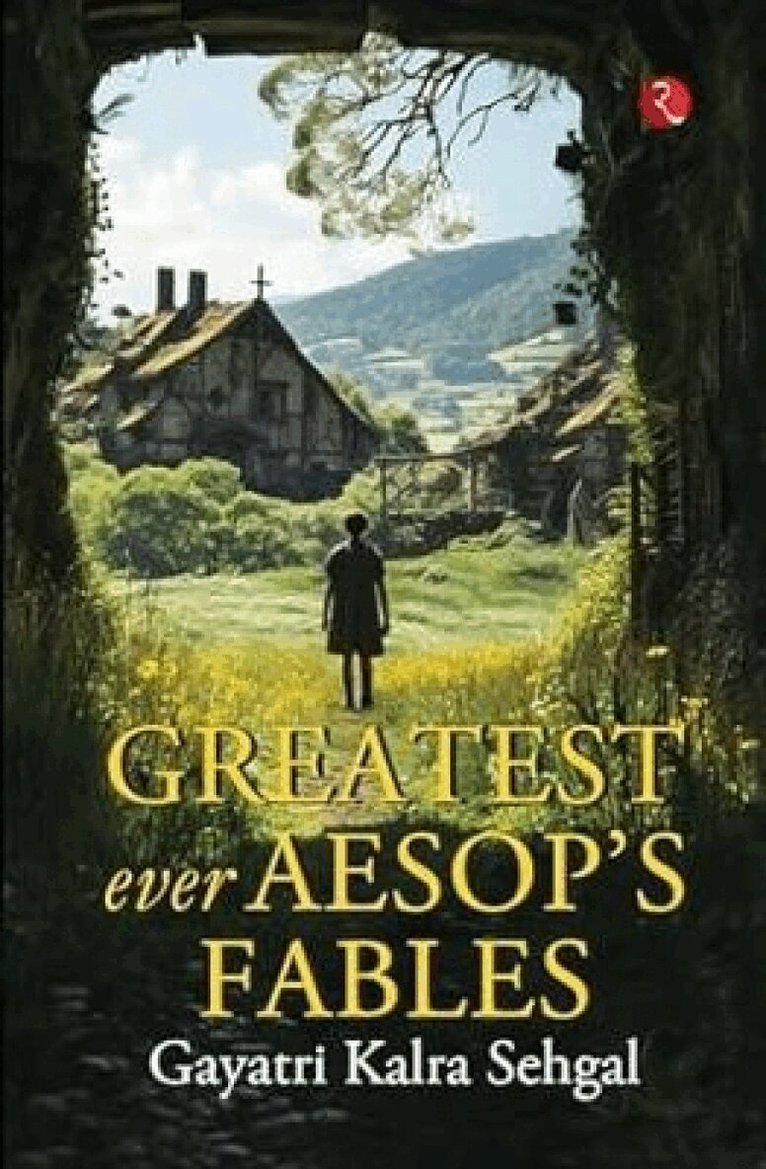 GAYATRI KALRA SEHGAL - Greatest Ever Aesops Fables, Häftad