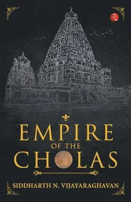 Siddharth N. Vijayaraghavan - Empire of the Cholas, Inbunden. Tillgänglighet: Lägg i varukorg