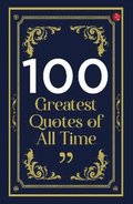 100 Greatest Quotes of All Time