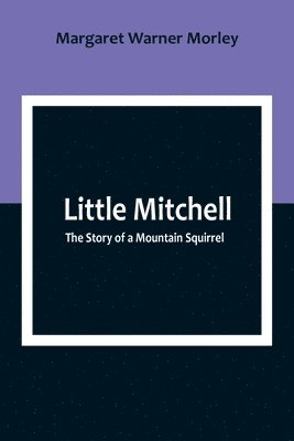 Margaret Warner Morley - Little Mitchell, Häftad