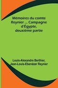 M�moires du comte Reynier ... Campagne d'�gypte, deuxi�me partie
