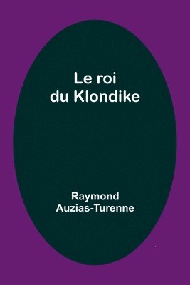 Raymond Auzias-Turenne - roi du Klondike, Häftad