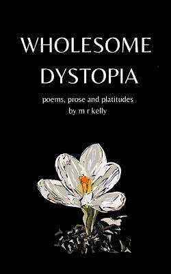 Madeleine Kelly - Wholesome Dystopia Vol 1., Övrigt