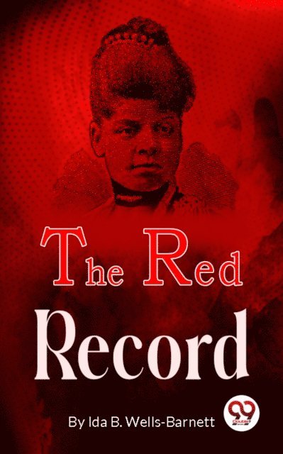 Ida B. Wells-Barnett - Red Record, E-bok