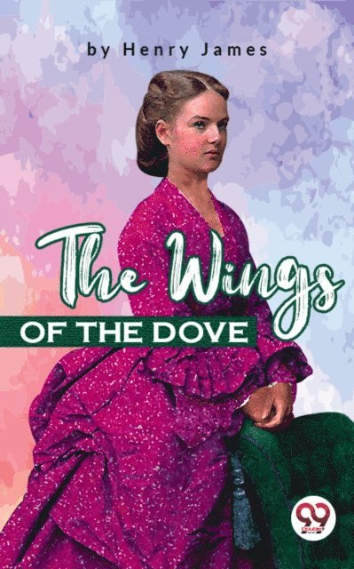 Henry James - Wings of the Dove, E-bok