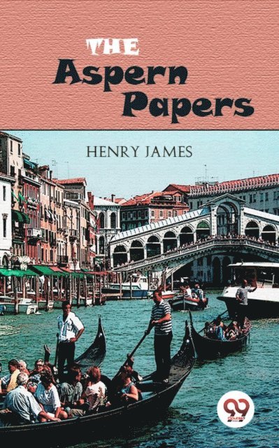 Henry James - Aspern Papers, E-bok