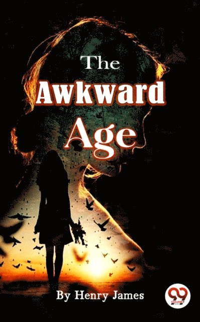 Henry James - Awkward Age, E-bok