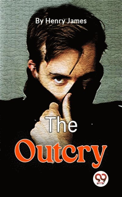 Henry James - Outcry, E-bok