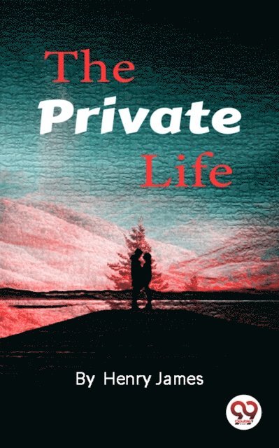 Henry James - Private Life, E-bok