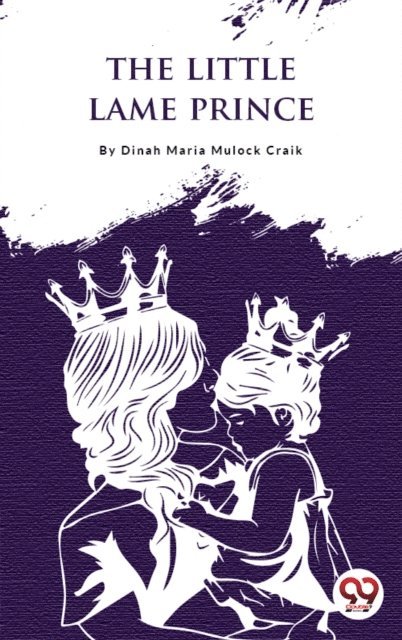 Dinah Maria Mulock Craik - Little Lame Prince, E-bok